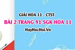 Giải bài 2 trang 91 Hoá 11 SGK Chân trời sáng tạo